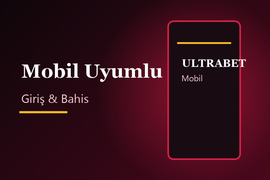 Ultrabet mobil giriş ve mobil bahis görseli